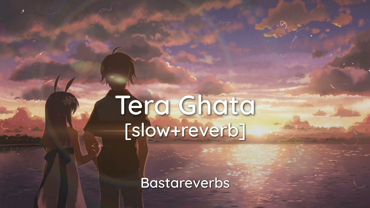 Tera Ghata slowreverb    Karishma Sharma  Vikram Singh     Bastareverbs 