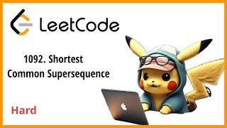 1092. Shortest Common Supersequence