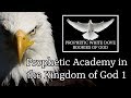 Prophetic Academy in the Kingdom of God 1