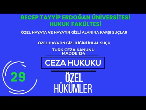 RTEÜ/CEZA HUKUKU/ÖZEL HÜKÜMLER- ÖZEL HAYATIN GİZLİLİĞİNİ İHLAL SUÇU