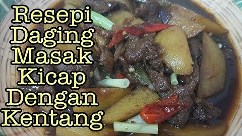 Resepi Daging Masak Kicap Dengan Kentang
