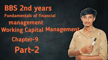 Working Capital Management// part-2 // BBS 2nd years // Finance $$$$