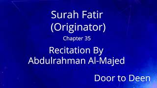 Surah Fatir (Originator) Abdulrahman Al-Majed  Quran Recitation
