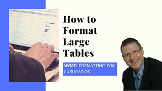 How to Format Large Tables - Word Formatting for Publication
