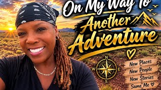 On my way to Another Adventure!!!