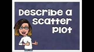 DESCRIBE A SCATTER PLOT