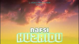 HUZAIDU -  NAFSI  ( VIRTULIZER VIDEO )