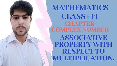 Associative property of complex number with respect to Multiplication. Mathematics by Nawab Talks.