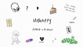 AVOKID - Unhappy (feat. M NAIVE) | official lyric video