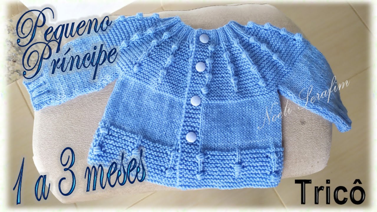 Casaquinho Em Trico Para Bebes De 1 A 3 Meses Modelo Quetzali Youtube