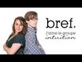 Capture de la vidéo Bref. J'aime Le Groupe Intuition. (Avec Alice David & Kyan Khojandi)