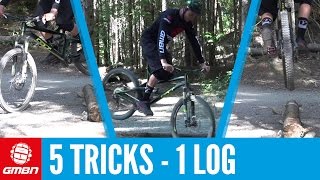 5 Tricks One Log | Mountain Bike Skills