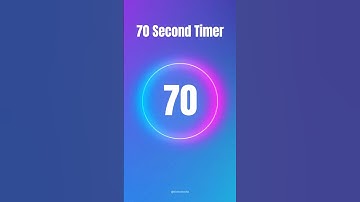70 Second Timer—With Music! 🎶