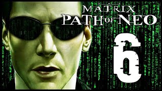 The Matrix: Path of Neo Walkthrough Part 6 (PS2, XBOX, PC) 1080p