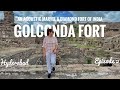 Golconda fort  a detailed history guide latest 2022  why is golconda famous  hyderabad ep2