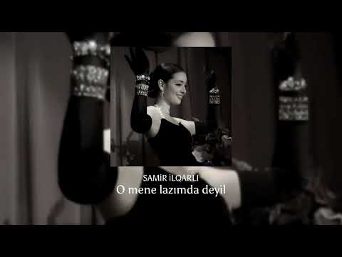 Samir İlqarlı-O mene lazımda deyil ;speed up