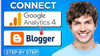How To Add Google Analytics to Blogger Blog | Connect Blogger with Google Analytics (2024)