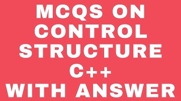 MCQs on Control structure C++with answer