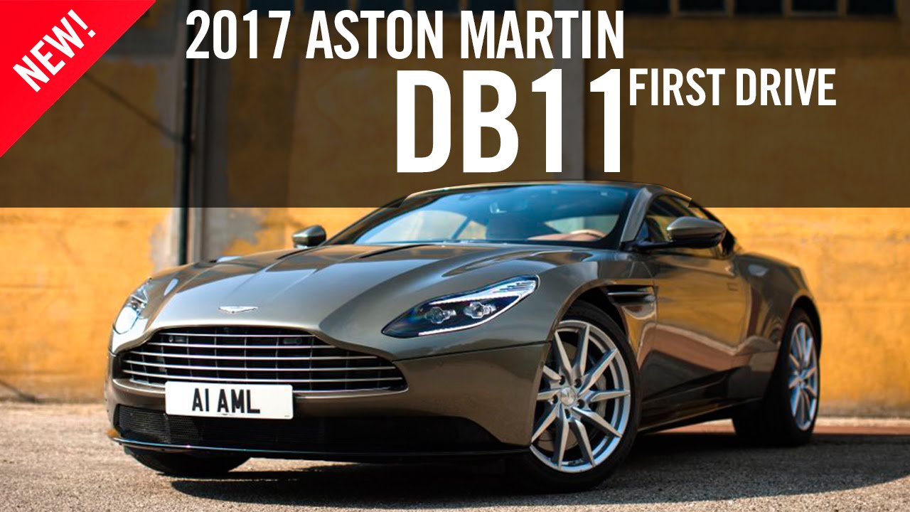 2017 Aston Martin DB11 First Drive Review 2017 Aston Martin DB11 First Drive Review