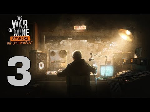 Видео: Прохождение This War of Mine: Истории - Последний эфир #3 - Стукач