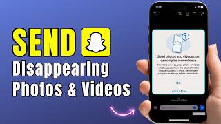 How To SEND DISAPPEARING PHOTOS & VIDEOS On Snapchat 2026 | Send One Time SEE Medias On Sanpchat