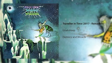 Uriah Heep - Traveller in Time - 2017 Remaster (Official Audio)