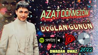 Doglan Gun - Azat Dònmez 2022 ( Leylijan Gutlag Aydymy ) azat donmezow aydymlary