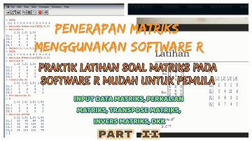 PART II: Pengaplikasian Matriks pada Software R | Latihan Soal: Penerapan Matriks di Software R