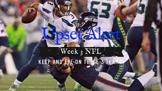 3 NFL Teams that should be on Upset Alert!