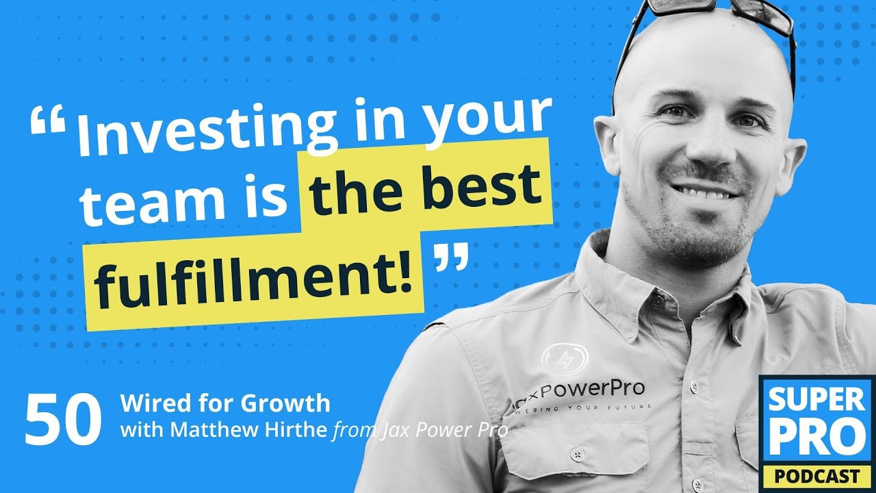 Superpro Podcast #50: Wired for Growth - Matthew Hirthe