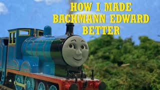 How I Made Bachmann Edward Better?