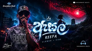 Details ඇසල 🎧 (Slowed + Vibe) | @Keefa | @DreamWave Beats Guide