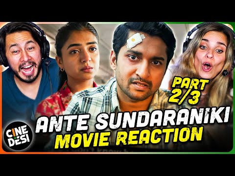 ANTE SUNDARANIKI Movie Reaction Part 2/3! | Nani | Nazriya Nazim | Vivek Athreya