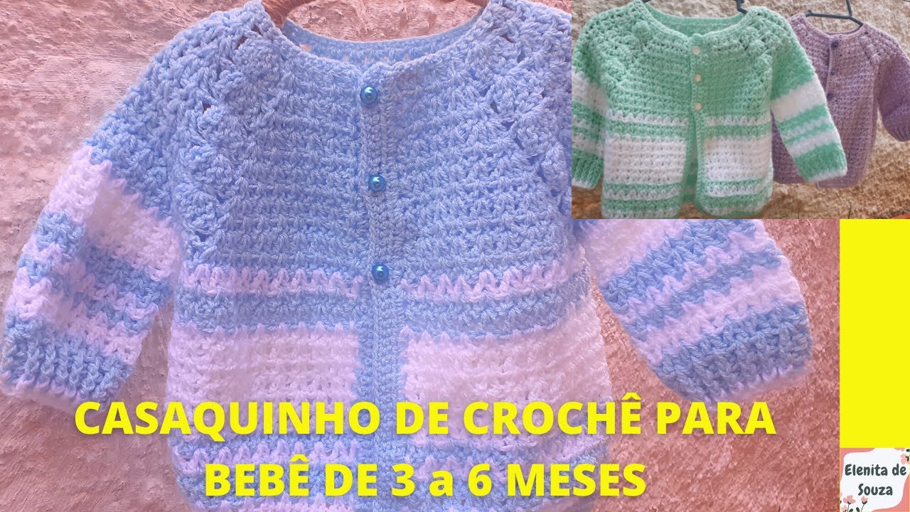 CASAQUINHO DE CROCHE UNISSEX PARA BEBE DE 3 A 6 MESES (passo a passo)
