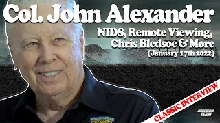 CLASSIC INTERVIEW - Col. John Alexander - NIDS, Remote Viewing, Chris Bledsoe & more (01/17/22)