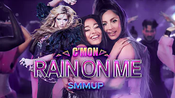 Lady Gaga, Ariana Grande, Kesha - RAIN ON ME & C'MON [MASHUP]