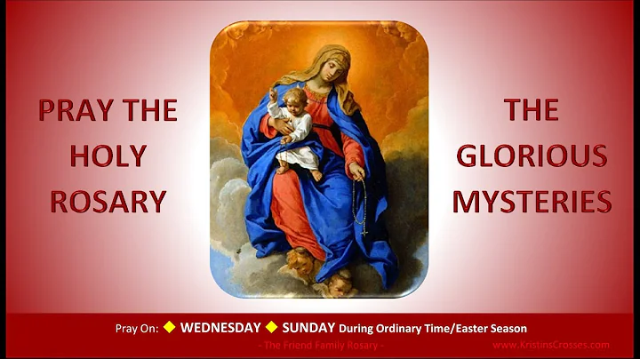 Pray the Holy Rosary: The Glorious Mysteries  (Wed...