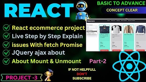 React js e-commerce website part 2 explained deeply ||  problem with fetch promise. JQuery Ajax etc