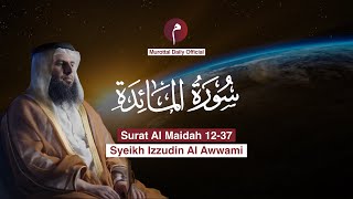 Bacaan Al Quran Merdu l Syeikh Izzuddin Al Awwami l Surah Al Maidah 1-37