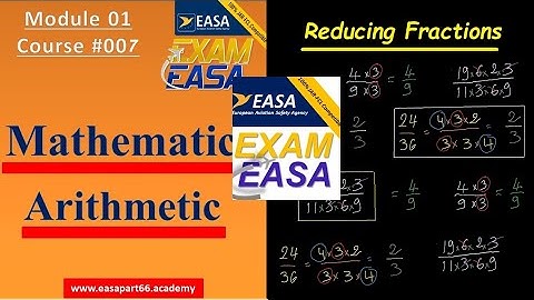 Course 07 Reducing Fractions | EASA PART 66 MODULE 1 | Mathematics Arithmetic