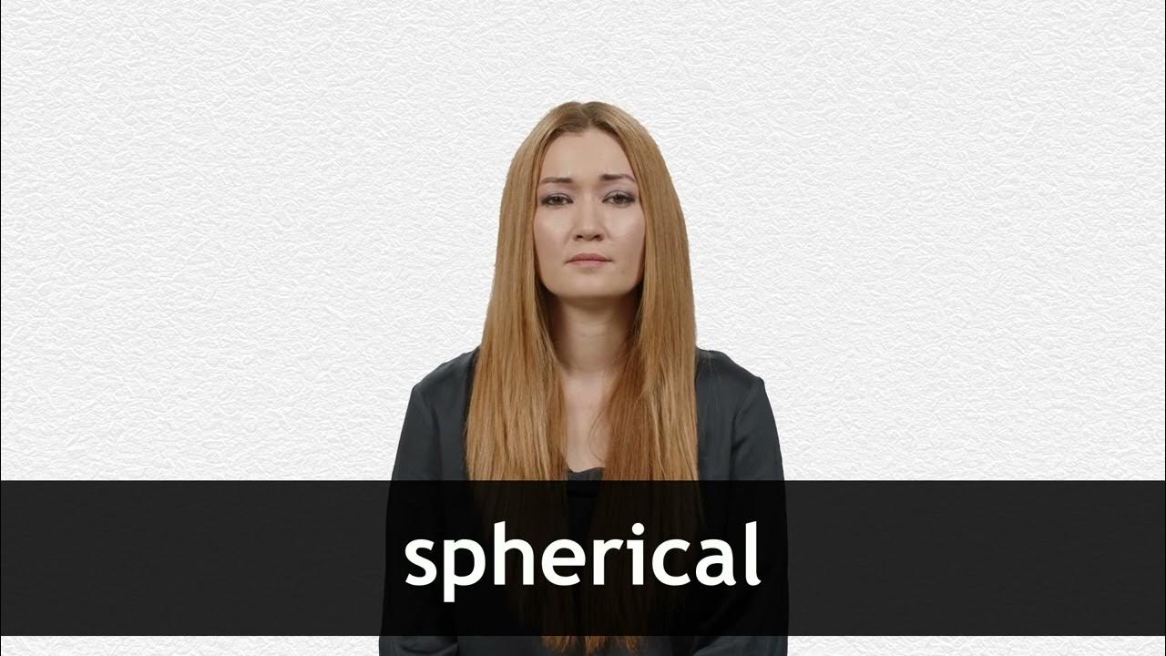 How to pronounce SPHERICAL in American English YouTube