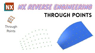 Reverse Engineer(Through points) | How to use Through points in NX | Siemens NX |