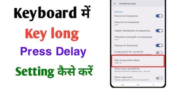 Key long press delay | key long press delay settings | gboard delay settings 