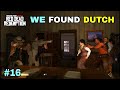 DUTCH ATTACKED US WITH HIS ARMY | RED DEAD REDEMPTION - PART 16
