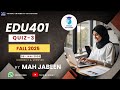 EDU401 Quiz 3 Solution Fall 2025 |💯% Correct|  Issues and Trends |Final Term | VU | By Mah Jabeen
