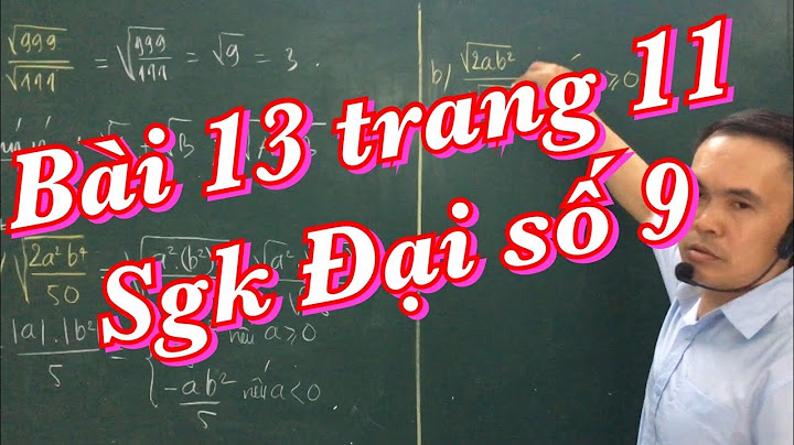 Bài 13 trang 160 sgk toán 9 tập 1 năm 2024