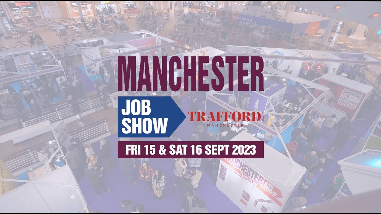 Manchester Job Show The Trafford Centre 15th & 16th September 2023