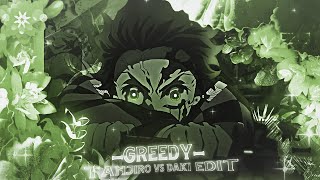 Greedy🌙 | Tanjiro vs Daki - Flow - [Edit/AMV] - 4K