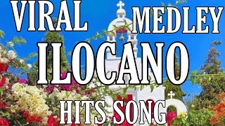 AMAZING SONG:                VIRAL MEDLEY ILOCANO HIT SONG  /TRENDING ILOCANO SONGS