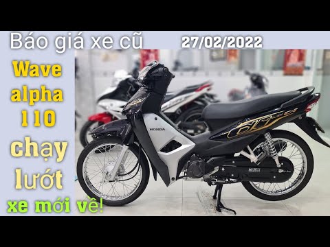 Video Báo giá xe cũ: Wave alpha 110 chạy lướt vừa về CH và... - youtube